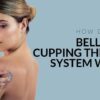 HOW DOES THE BELLABACI CUPPING THERAPY SYSTEM WORK_